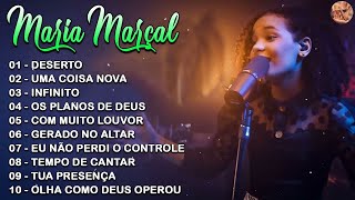 Maria Marçal | Deserto,...SÓ AS MELHORES MUSICAS GOSPEL MAIS TOCADAS 2022 #hinos gospel 2022