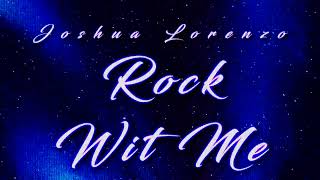 Joshua Lorenzo - Rock Wit Me - (prod. by machinedrum)