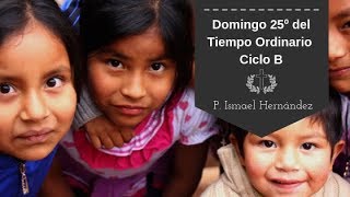 Domingo 25º del Tiempo Ordinario   Ciclo B