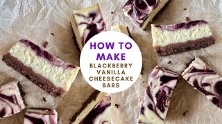 how to make blackberry vanilla cheesecake bars - easy cheesecake recipe!