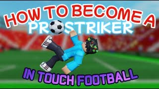 PRO STRIKER TIPS IN TOUCH FOOTBALL TUTORIAL 1