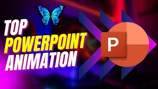 TOP POWERPOINT ANIMATIONS