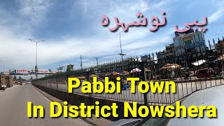 Pabbi A Beautiful Town in District Nowshera