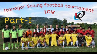 Solung Football Tournament 2018 || PART-I