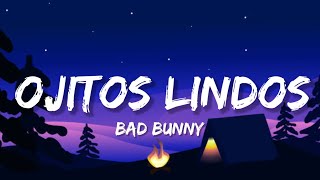 Bad Bunny - Ojitos Lindos (letras/lyrics)