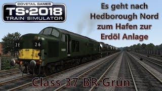 Train Simulator | Erdöl nach Hedborough Nord | Öl Zug mit der Class 37 grün | Railworks