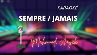 Mahmood, Angèle - SEMPRE / JAMAIS (Karaoké)