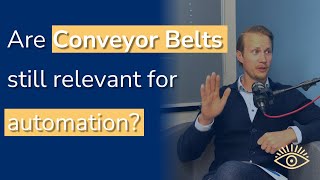 #17 Conveyor Belts vs. Mobile Robots