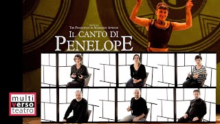 Il Canto di Peneleope si racconta. Un minidoc  che racconta lo spettacolo.