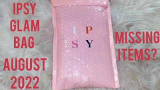 Ipsy Glam Bag ♡ August 2022 ♡ Missing Items?