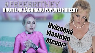 Veci, ktoré ma desia... | #FREEBRITNEY | EP2