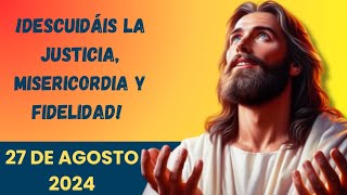 Evangelio de Hoy Martes 27 de Agosto de 2024 | REFLEXIÓN y ORACION| Sanación | Catolica