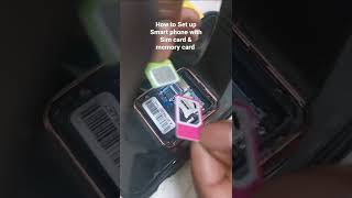 How to Set up a Smart phone with Sim card & memory card