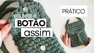 COMO COLOCAR BOTÃO EM BOLSA EM FIO DE MALHA | Botão Imantado | Bolsa em fio de malha