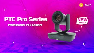 PTC Pro Series | Launched at Infocomm India 2023 | A&T Video Networks