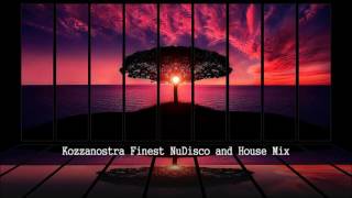 Kozzanostra Finest NuDisco and House Mix