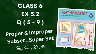 Class 6 Ex 5.2 Q( 5 - 9 ) | Proper & improper Subset | Super Set