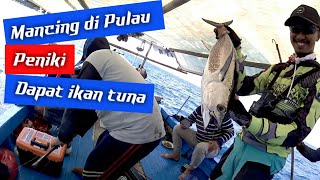 MANCING DI PULAU PENIKI DAPAT IKAN TUNA II part #2