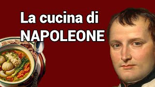 La cucina di Napoleone. I piatti preferiti di Bonaparte