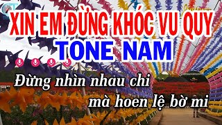 Karaoke Xin Em Đừng Khóc Vu Quy Tone Nam ( Am ) Nhạc Sống Tuấn Kiệt