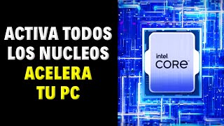 Como Activar Todos los Nucleos del Procesador