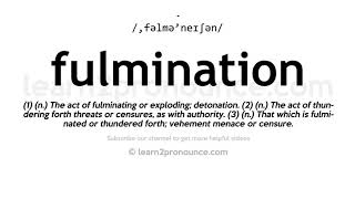 How to pronounce Fulmination | English pronunciation