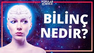 BİLİNÇ NEDİR? | Popular Science Türkiye