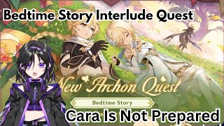 Bedtime Story Interlude Quest | Cara IS NOT Ready for this one