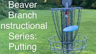 Beaver Branch Instructional Series: Putting Fundementals