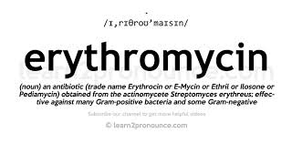 How to pronounce Erythromycin | English pronunciation