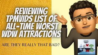 We React to TPMVids Top Ten Worst Walt Disney World Attractions of All Time! #wdwworstattractions