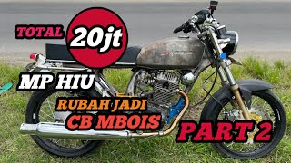 MEGAPRO HIU JADI CB MBOIS!!! PART 2 HABIS 20JT