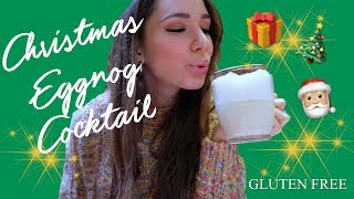 EGGNOG | CHRISTMAS COCKTAIL | Gluten Free Recipe