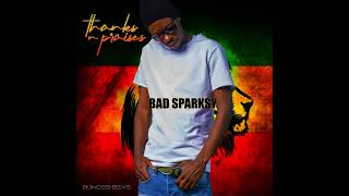 THANKS N PRAISES - Bad Sparksy x Blinded Beats [Official Audio]