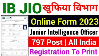 IB Jio Online form 2023 kaise bhare | MHA IB Junior Intelligence Officer Online form 2023