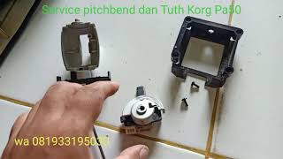 Service Tuth dan pitchbend KORG Pa50 Ternyata seperti ini dalamannya