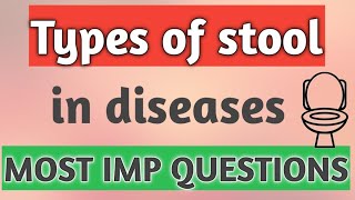 TYPES OF STOOL IN DISEASES