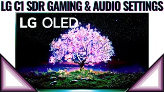 LG C1: SDR GAMING picture + audio settings! (2022)