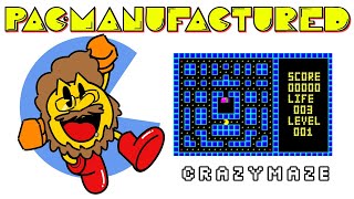 CrazyMaze (Pac-Manufactured Episode 37)