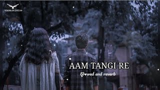 Aam Tangi Re - New Santhali Romentic Love Lofi Remix Slowed Reverb Song #santali #lofi #santalilofi