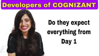 Will they expect everything from Day1 || Cognizant