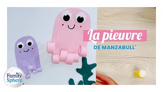 Activité à réaliser avec les enfants - La pieuvre de Manzabull' 🐙