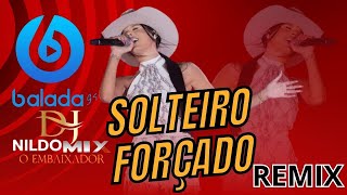 Ana Castela Solteiro Forçado Remix