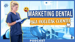 Episodio 40 - Estrategias para promocionar tu clínica dental y atraer nuevos clientes