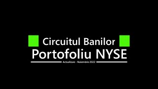 Actualizare Portofoliu Noiembrie 2022 - NYSE | Circuitul Banilor