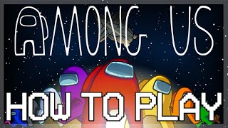 How to Play Among Us | Among Us Tutorial