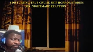 3 Disturbing True Cruise Ship Horror Stories - Mr. Nightmare Reaction