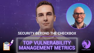 Vulnerability Management Metrics: Top 10 KPIs To Measure Success