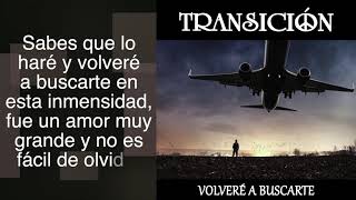 TRANSICION - VOLVERE A BUSCARTE