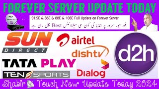 Forever Server New Update ||  فار ایور سرور پر انڈیا کی کون سی سیٹلائٹ بیسٹ چل رہی ہے || 16June 2024